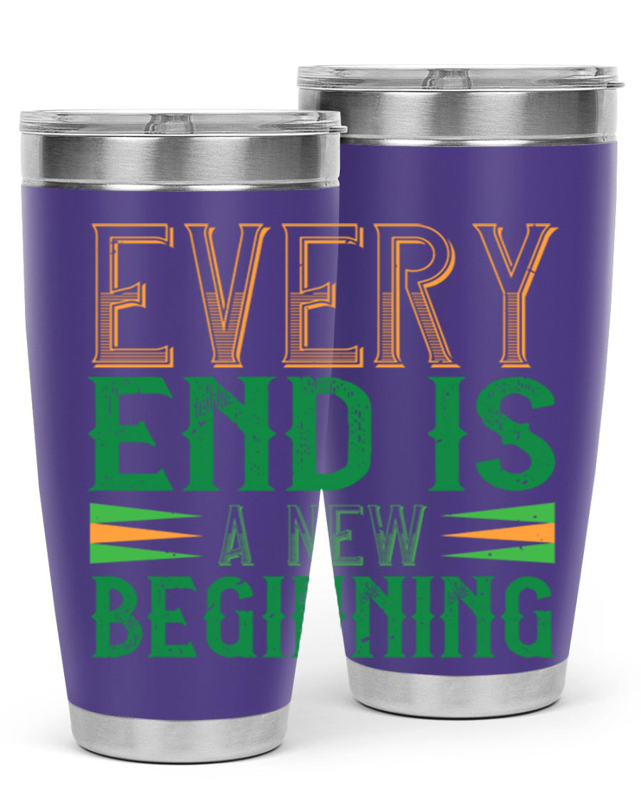 Every End is a New Beginning tumbler featuring a vibrant design, double wall vacuum stainless steel construction, and a press-in lid, perfect for hot and cold beverages.
