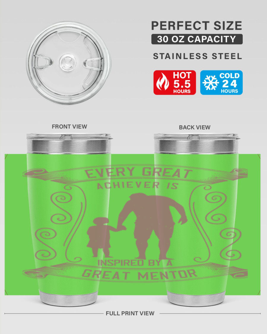 A stylish 20oz and 30oz stainless steel tumbler featuring an inspirational quote about mentorship, perfect for Father's Day gifts.