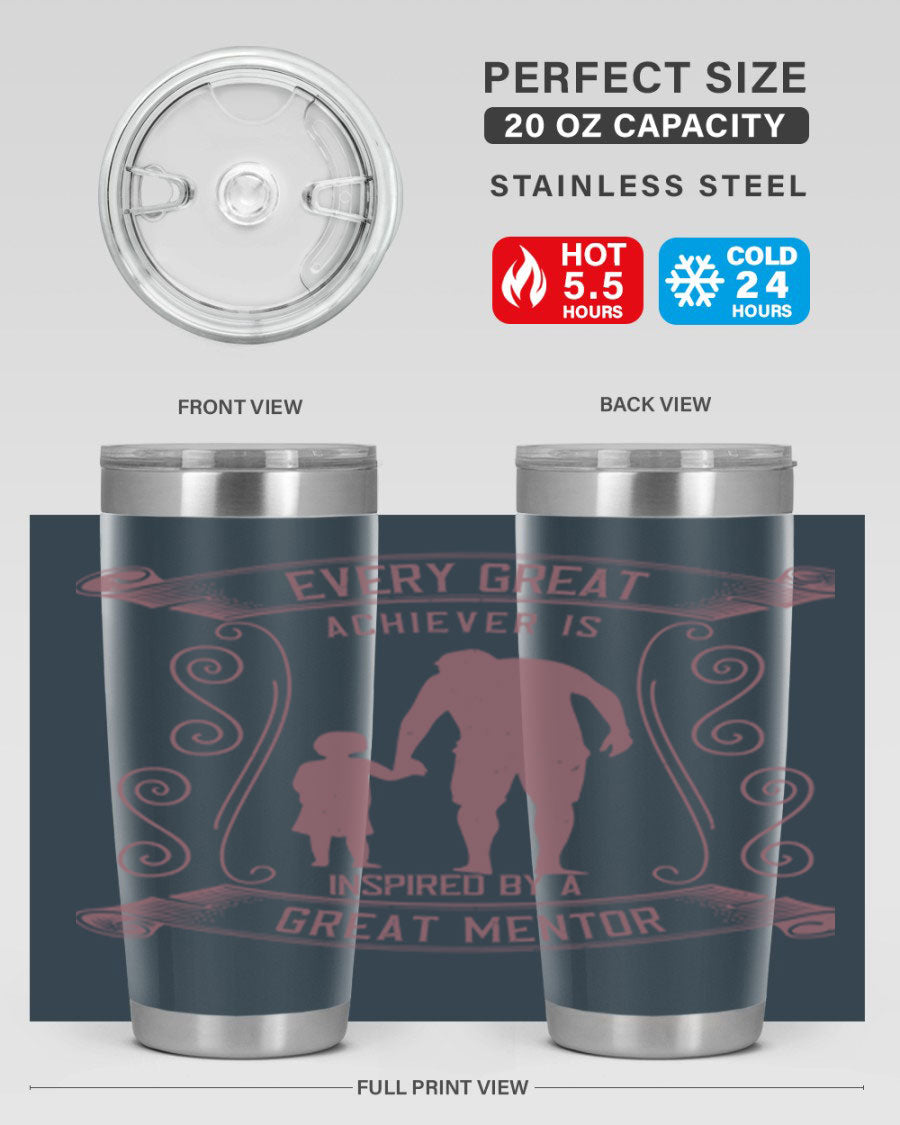 A stylish 20oz and 30oz stainless steel tumbler featuring an inspirational quote about mentorship, perfect for Father's Day gifts.
