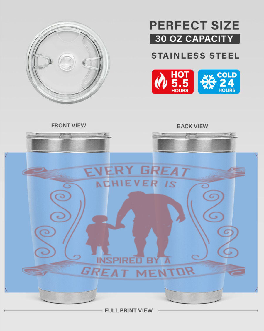 A stylish 20oz and 30oz stainless steel tumbler featuring an inspirational quote about mentorship, perfect for Father's Day gifts.