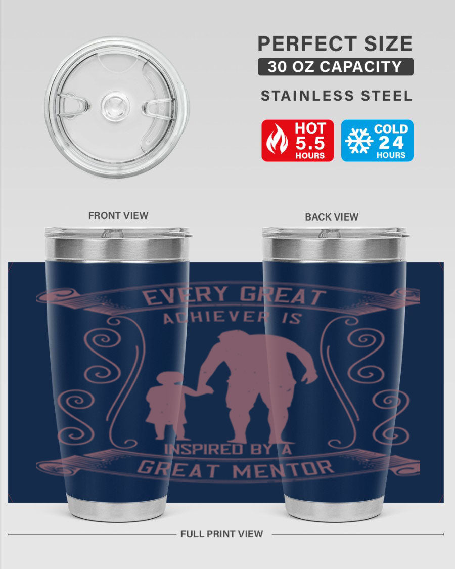 A stylish 20oz and 30oz stainless steel tumbler featuring an inspirational quote about mentorship, perfect for Father's Day gifts.