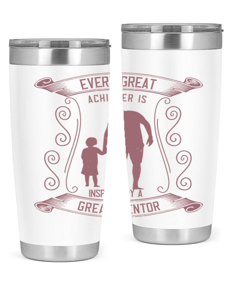 A stylish 20oz and 30oz stainless steel tumbler featuring an inspirational quote about mentorship, perfect for Father's Day gifts.