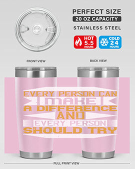 Every Person Can Make a Difference 20oz and 30oz tumblers, featuring double wall vacuum stainless steel with copper lining and a drink-thru lid.