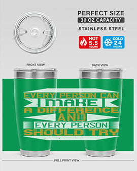 Every Person Can Make a Difference 20oz and 30oz tumblers, featuring double wall vacuum stainless steel with copper lining and a drink-thru lid.