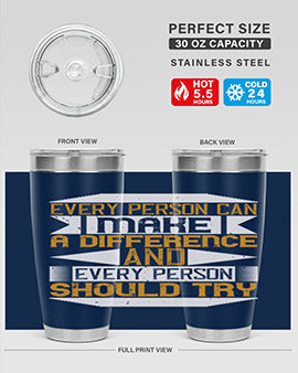 Every Person Can Make a Difference 20oz and 30oz tumblers, featuring double wall vacuum stainless steel with copper lining and a drink-thru lid.