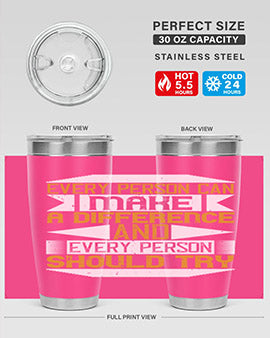 Every Person Can Make a Difference 20oz and 30oz tumblers, featuring double wall vacuum stainless steel with copper lining and a drink-thru lid.