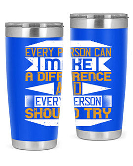 Every Person Can Make a Difference 20oz and 30oz tumblers, featuring double wall vacuum stainless steel with copper lining and a drink-thru lid.