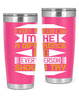 Every Person Can Make a Difference 20oz and 30oz tumblers, featuring double wall vacuum stainless steel with copper lining and a drink-thru lid.