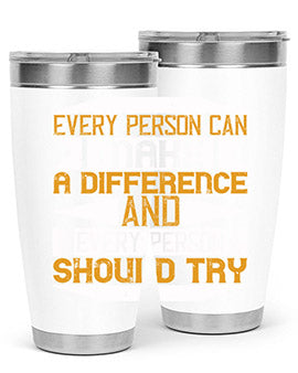 Every Person Can Make a Difference 20oz and 30oz tumblers, featuring double wall vacuum stainless steel with copper lining and a drink-thru lid.