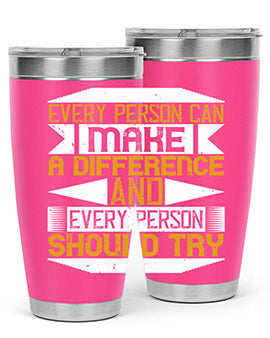 Every Person Can Make a Difference 20oz and 30oz tumblers, featuring double wall vacuum stainless steel with copper lining and a drink-thru lid.
