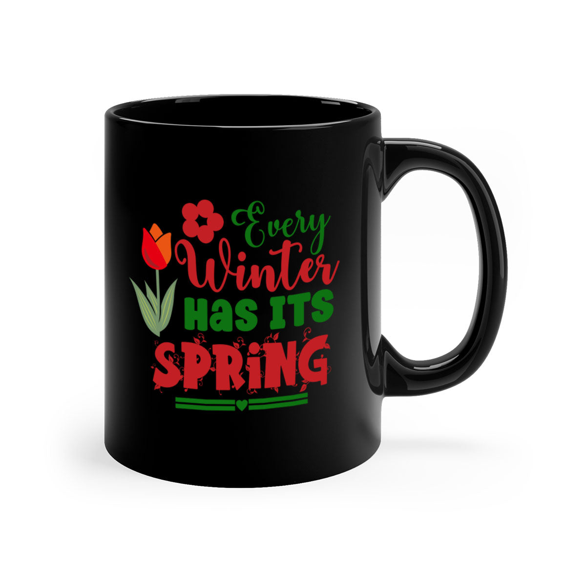 Every Winter Has Its Spring Mug featuring a glossy finish, colored handle, and interior, available in multiple colors and sizes.