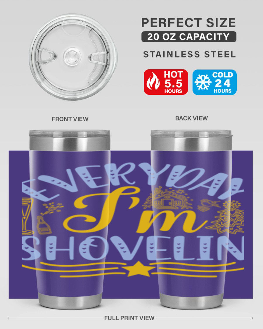Everyday I'm Shovelin102# winter tumbler in stainless steel with a drink-thru lid, showcasing its sleek design and vibrant print.