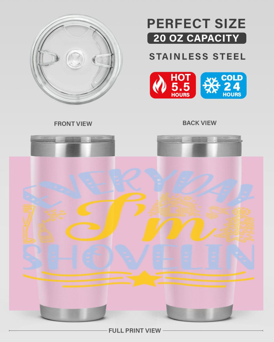 Everyday I'm Shovelin102# winter tumbler in stainless steel with a drink-thru lid, showcasing its sleek design and vibrant print.