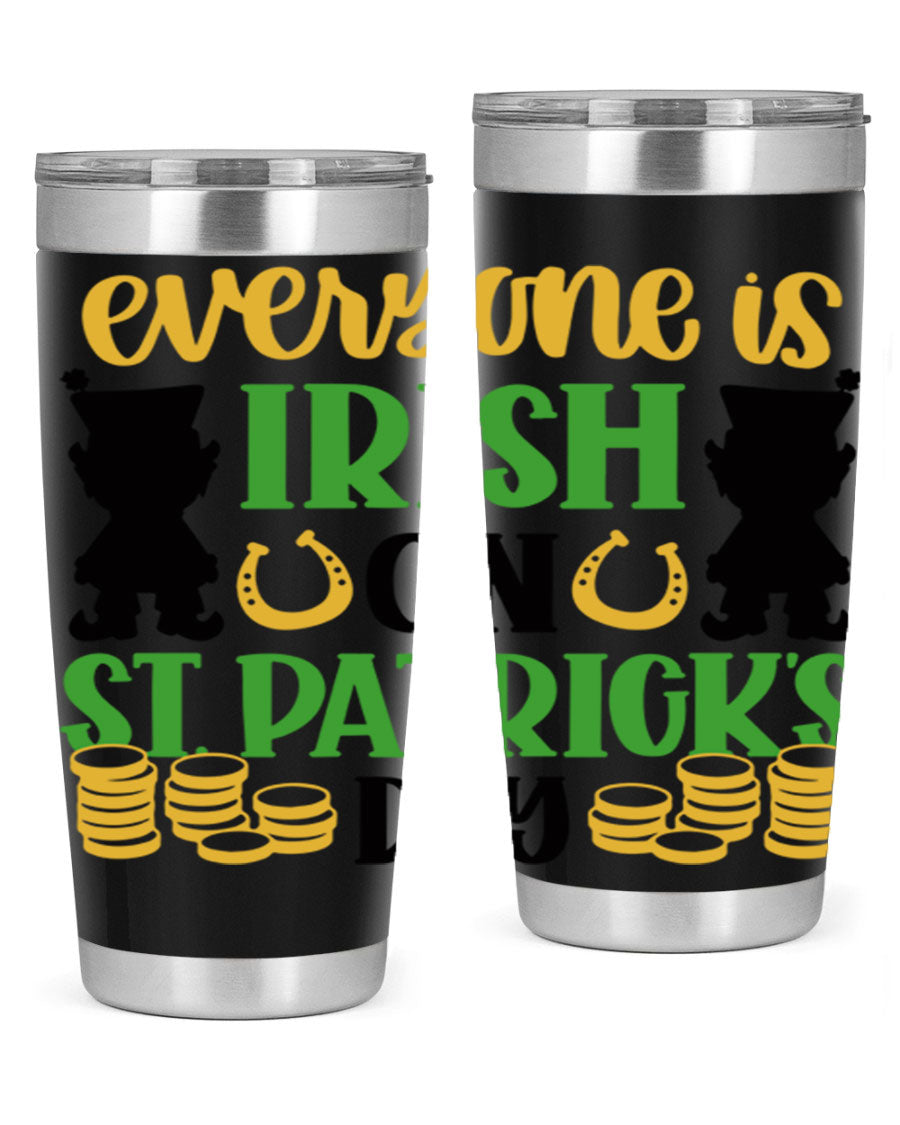 Everyone Is Irish On St Patricks Day tumbler, featuring a festive design, double wall vacuum stainless steel, and a drink-thru lid.