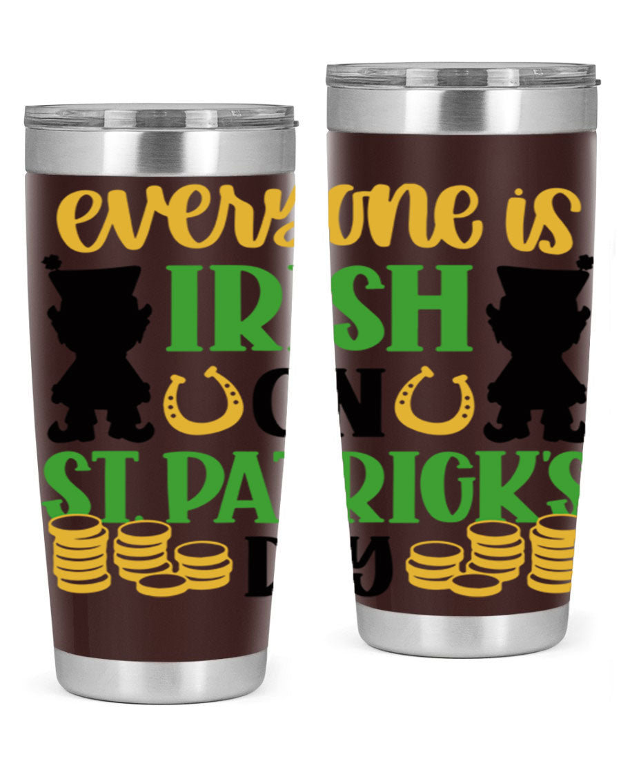 Everyone Is Irish On St Patricks Day tumbler, featuring a festive design, double wall vacuum stainless steel, and a drink-thru lid.