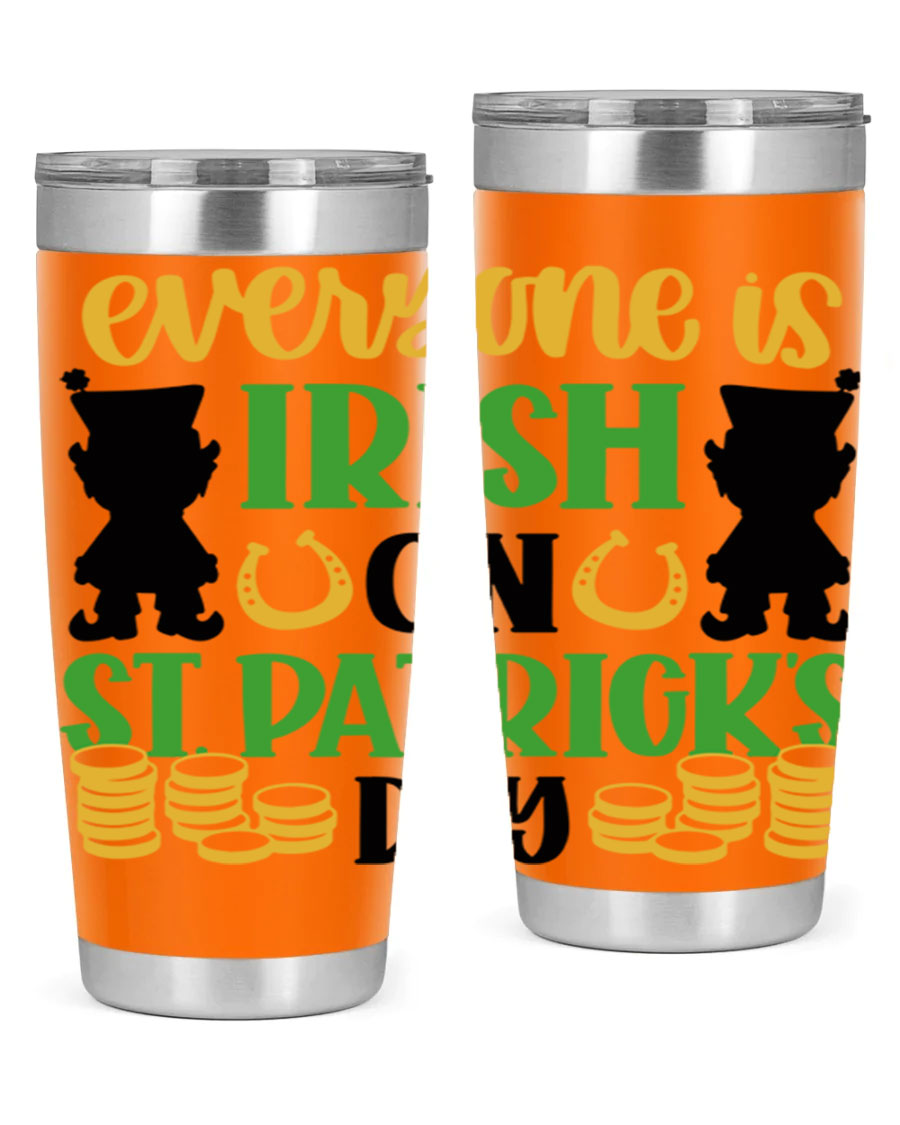 Everyone Is Irish On St Patricks Day tumbler, featuring a festive design, double wall vacuum stainless steel, and a drink-thru lid.
