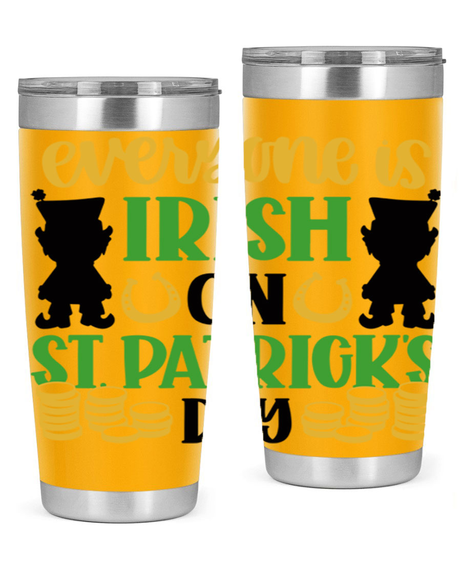 Everyone Is Irish On St Patricks Day tumbler, featuring a festive design, double wall vacuum stainless steel, and a drink-thru lid.