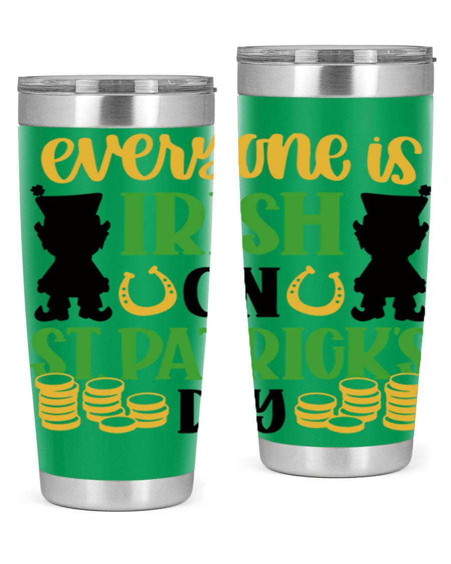 Everyone Is Irish On St Patricks Day tumbler, featuring a festive design, double wall vacuum stainless steel, and a drink-thru lid.