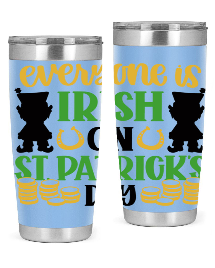 Everyone Is Irish On St Patricks Day tumbler, featuring a festive design, double wall vacuum stainless steel, and a drink-thru lid.