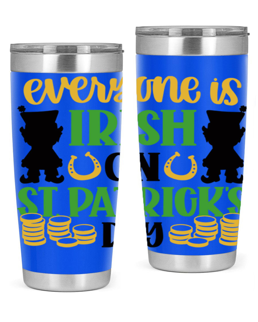 Everyone Is Irish On St Patricks Day tumbler, featuring a festive design, double wall vacuum stainless steel, and a drink-thru lid.