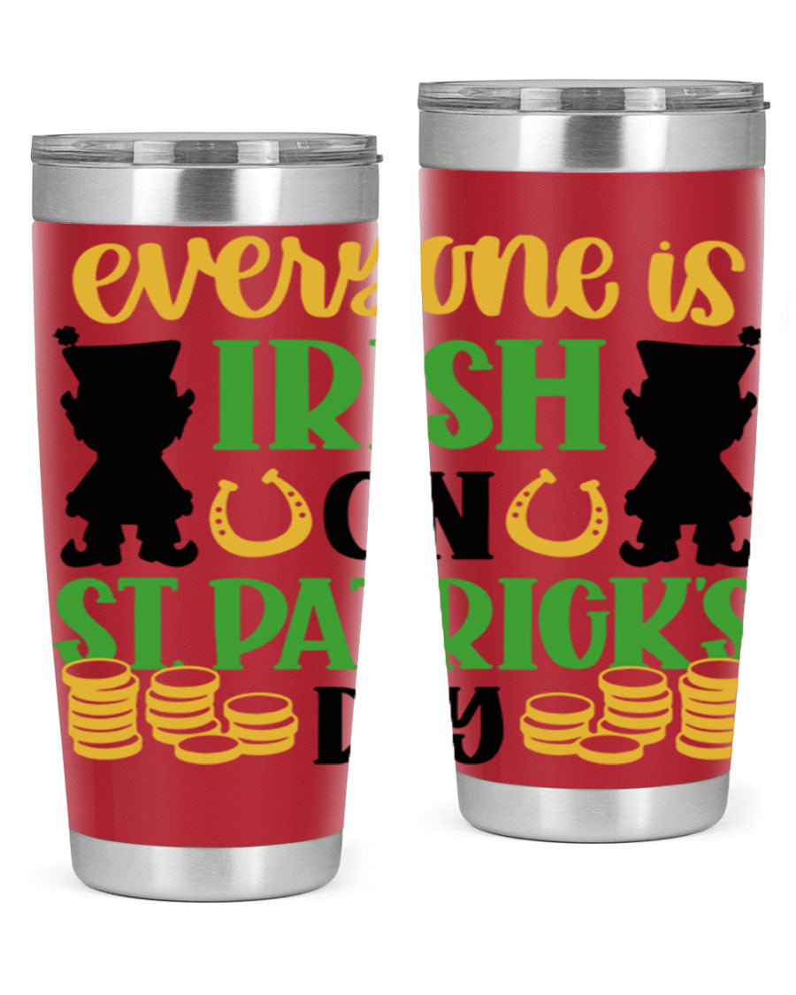 Everyone Is Irish On St Patricks Day tumbler, featuring a festive design, double wall vacuum stainless steel, and a drink-thru lid.
