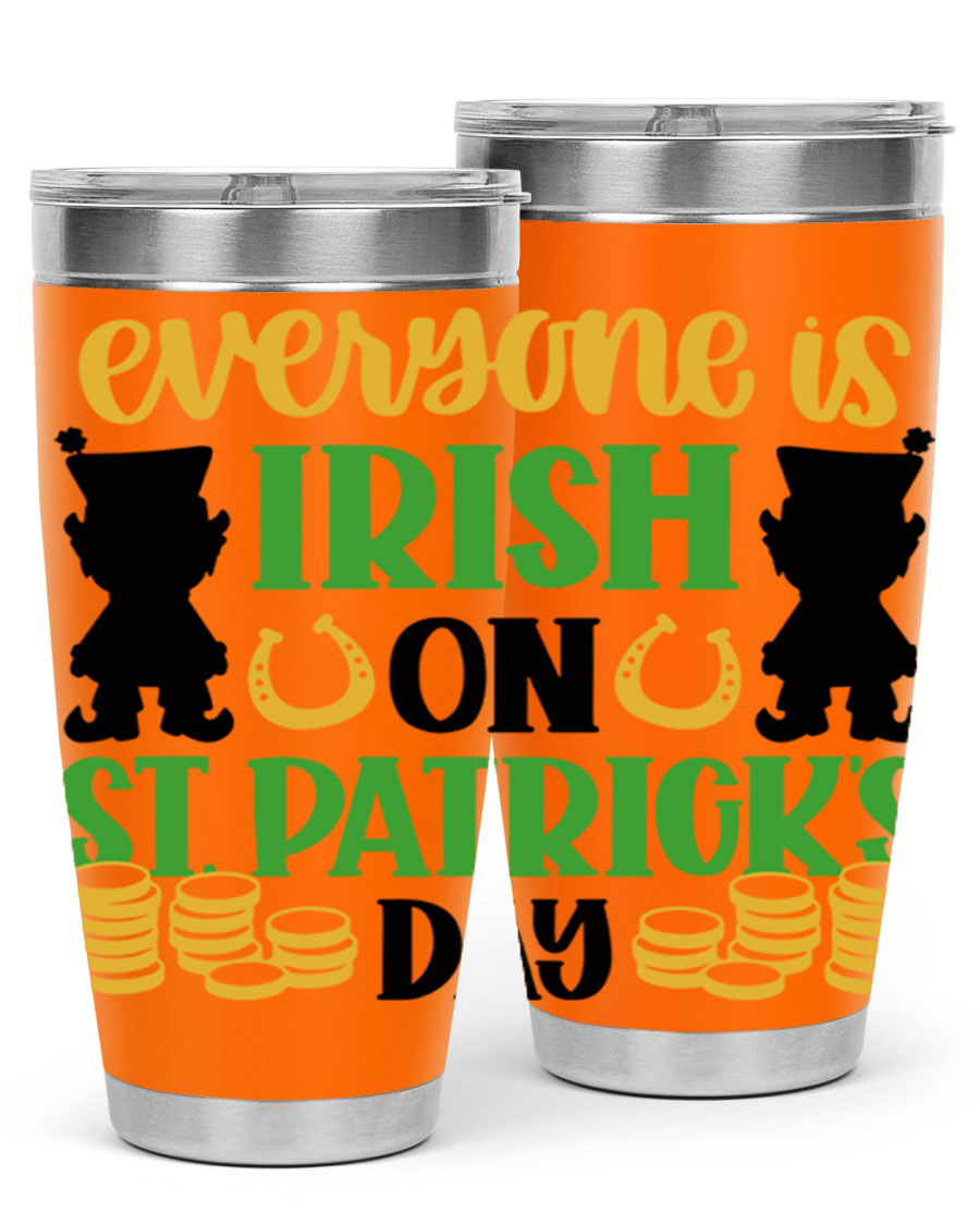Everyone Is Irish On St Patricks Day tumbler, featuring a festive design, double wall vacuum stainless steel, and a drink-thru lid.