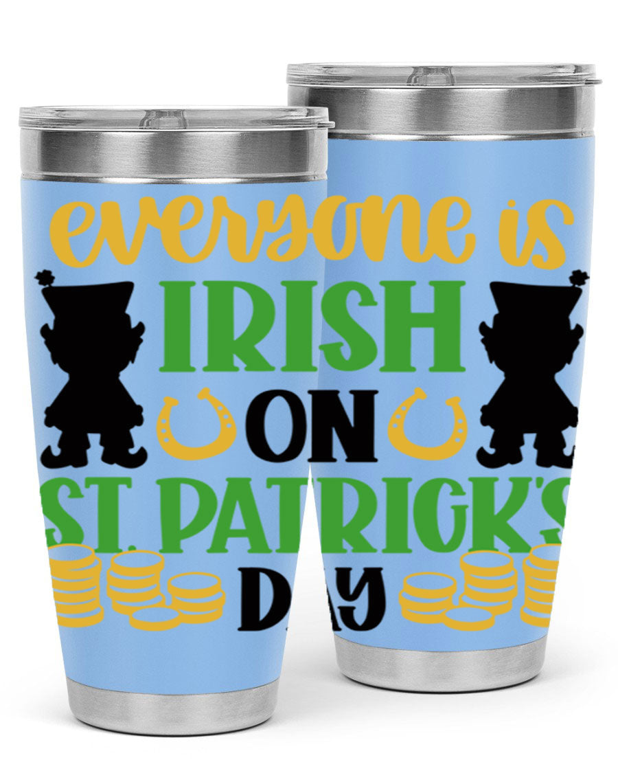 Everyone Is Irish On St Patricks Day tumbler, featuring a festive design, double wall vacuum stainless steel, and a drink-thru lid.