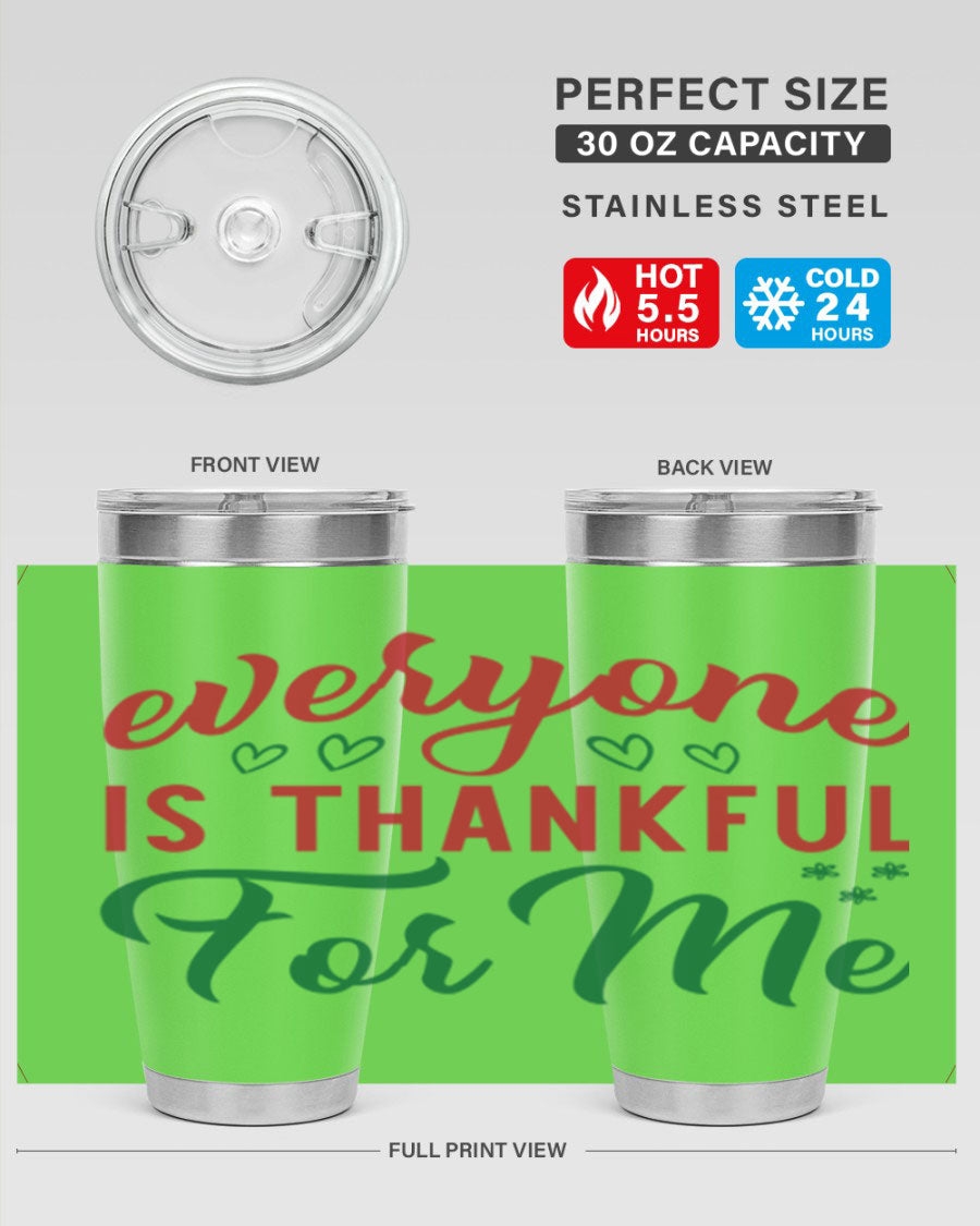 Everyone is Thankful for Me 77# tumbler in stainless steel with a vibrant print, showcasing its double wall vacuum design.