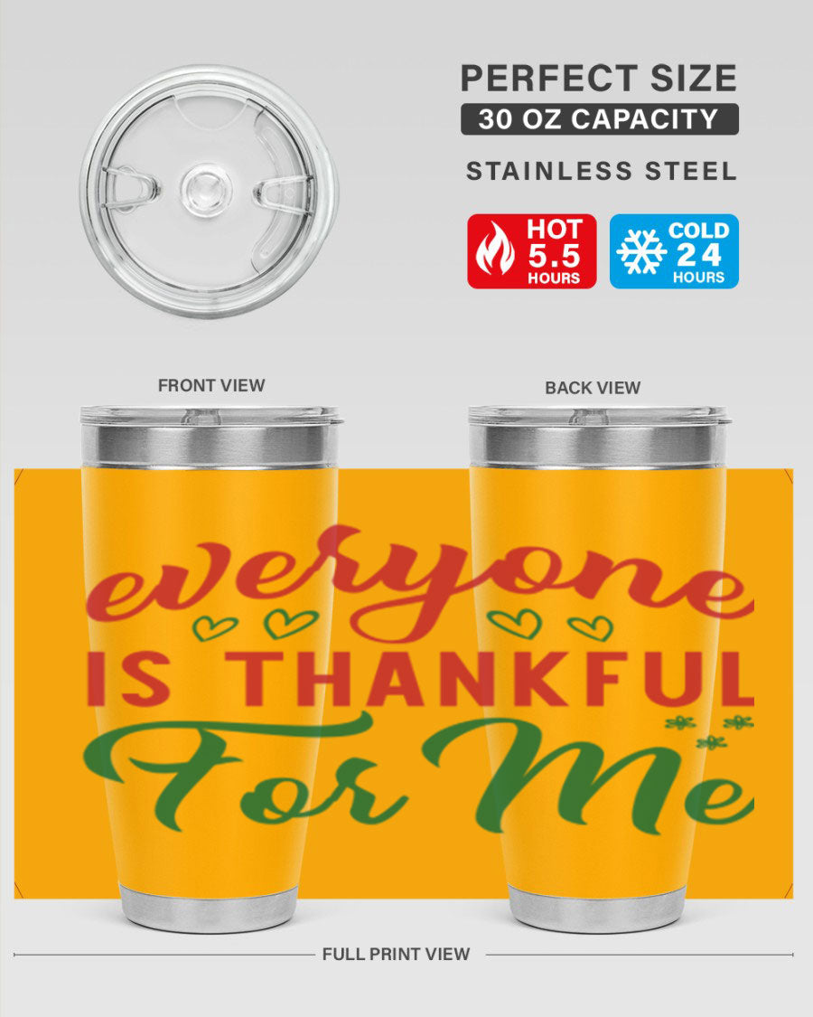Everyone is Thankful for Me 77# tumbler in stainless steel with a vibrant print, showcasing its double wall vacuum design.