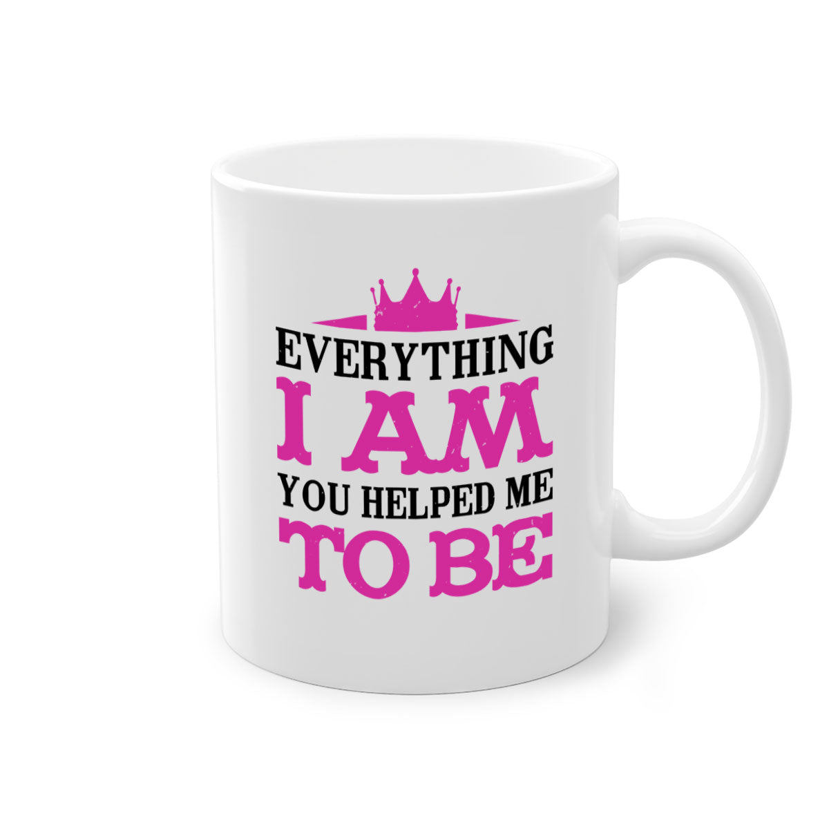 Ceramic coffee mug with colorful handle and interior, featuring the phrase 'Everything I Am You Helped Me to Be 85#' for Mother's Day.