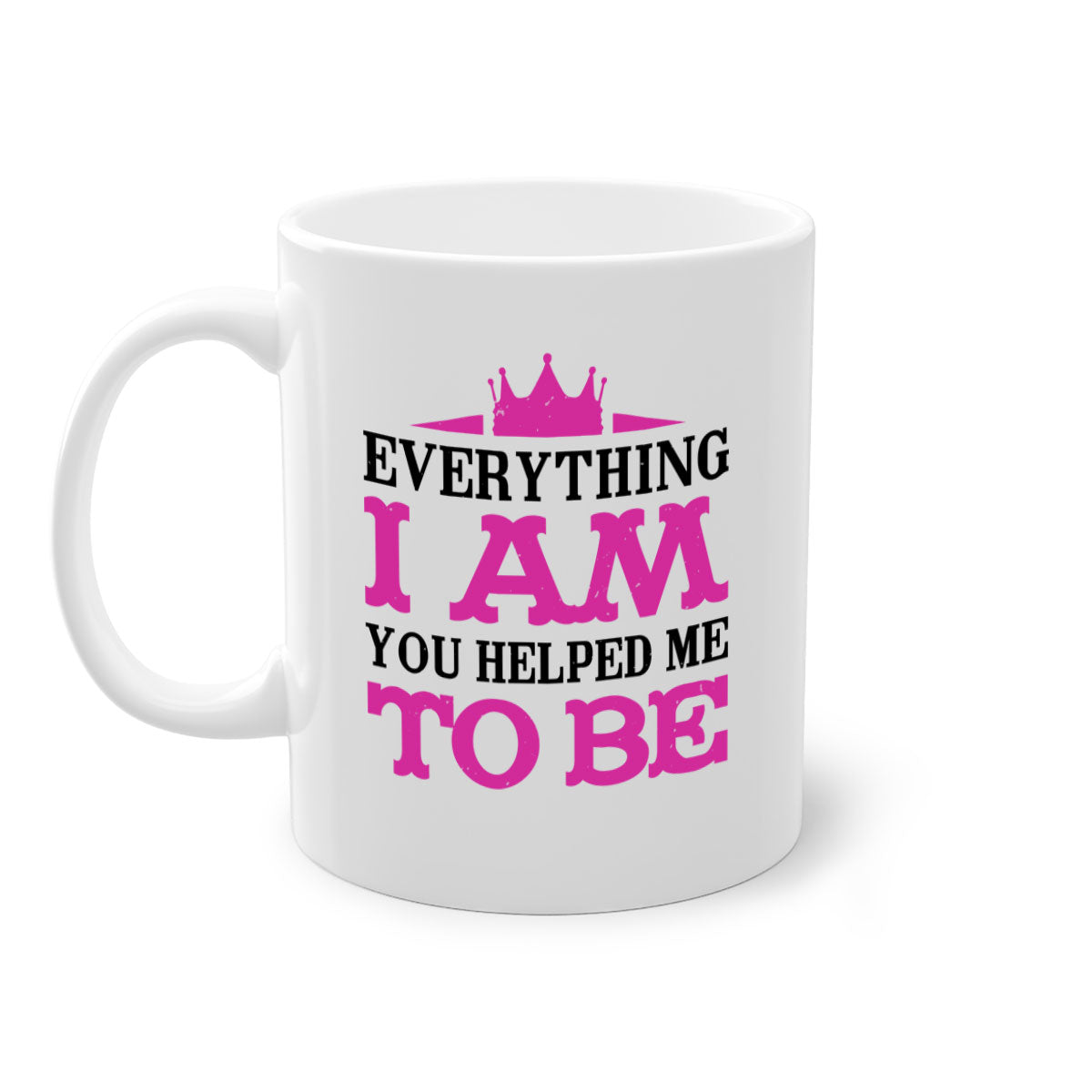 Ceramic coffee mug with colorful handle and interior, featuring the phrase 'Everything I Am You Helped Me to Be 85#' for Mother's Day.