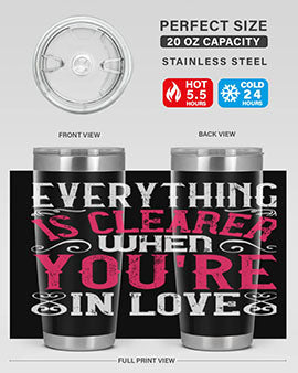 Everything is Clearer When You're in Love tumbler, featuring a stylish design and double wall vacuum insulation for hot and cold beverages.
