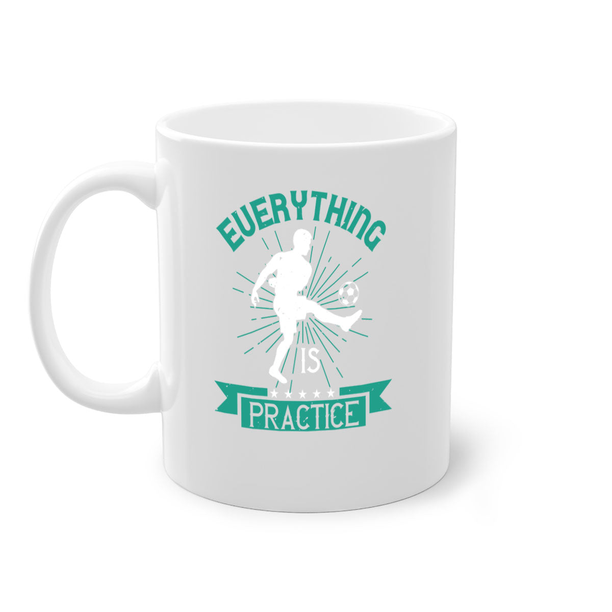 Everything is Practice 1260# Soccer Mug with a glossy finish, available in multiple colors and sizes, featuring a C-shaped handle.