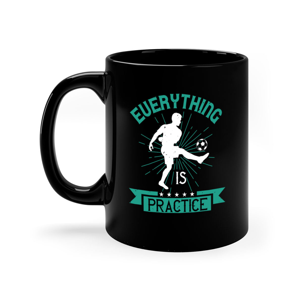 Everything is Practice 1260# Soccer Mug with a glossy finish, available in multiple colors and sizes, featuring a C-shaped handle.