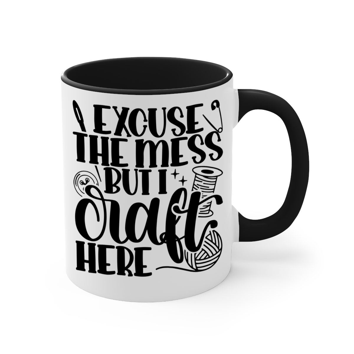 Excuse The Mess But I Craft 27# Mug with colorful handle and glossy finish, perfect for coffee and crafting enthusiasts.