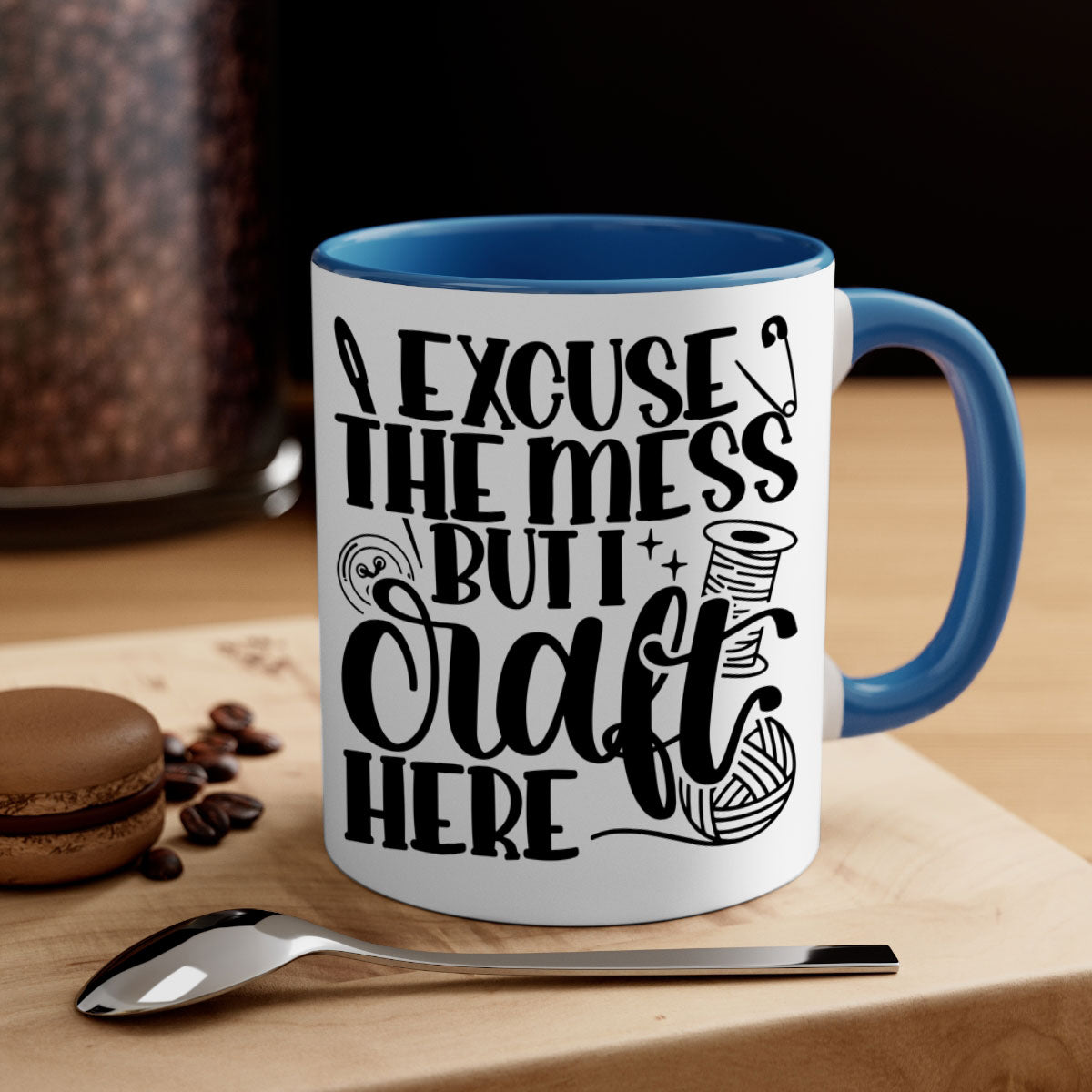 Excuse The Mess But I Craft 27# Mug with colorful handle and glossy finish, perfect for coffee and crafting enthusiasts.