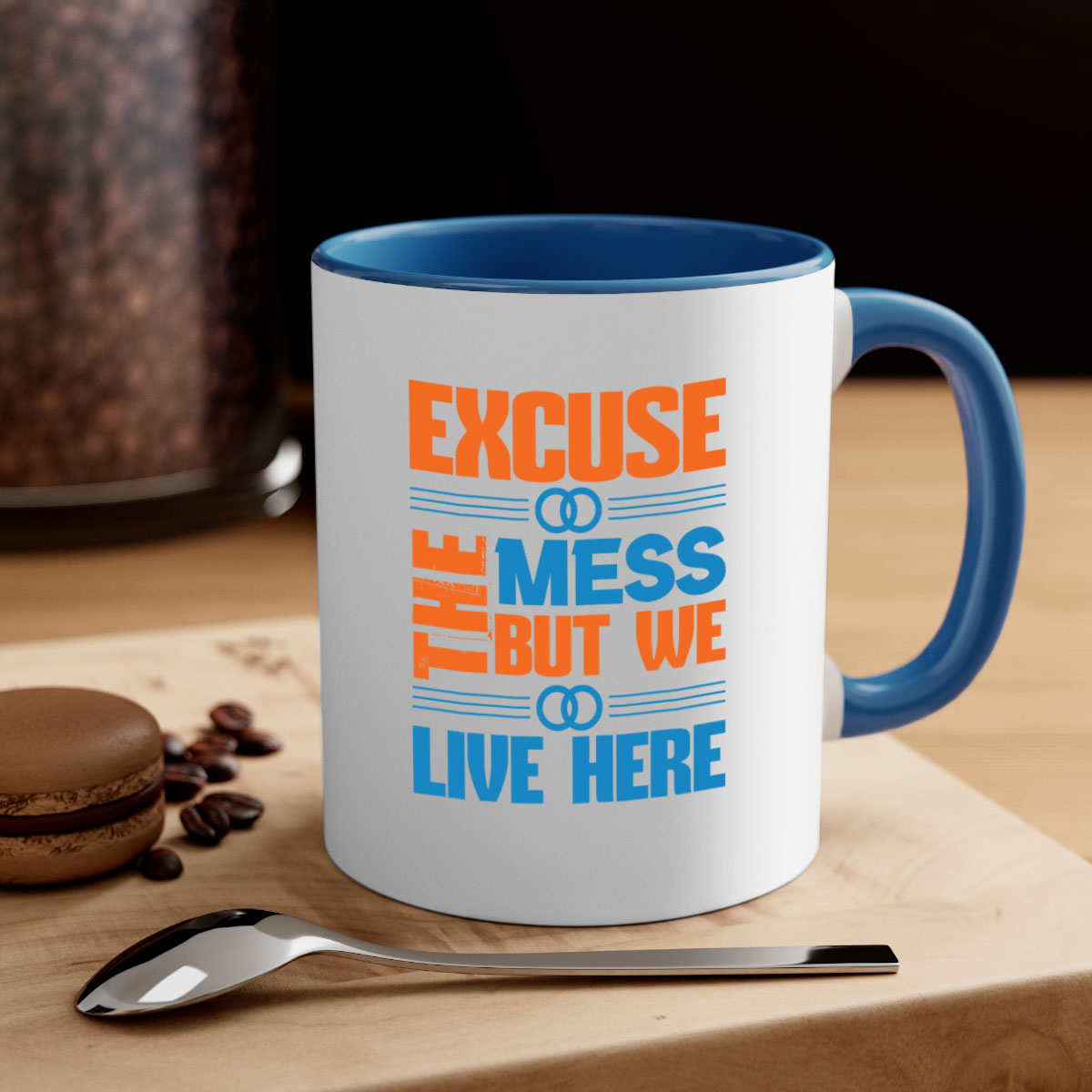 Excuse the Mess But We Live Here Style 33# Mug with colorful handle and glossy finish, available in multiple colors.