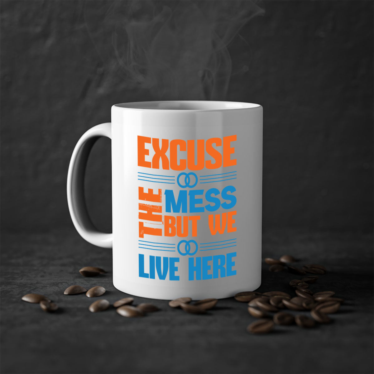 Excuse the Mess But We Live Here Style 33# Mug with colorful handle and glossy finish, available in multiple colors.