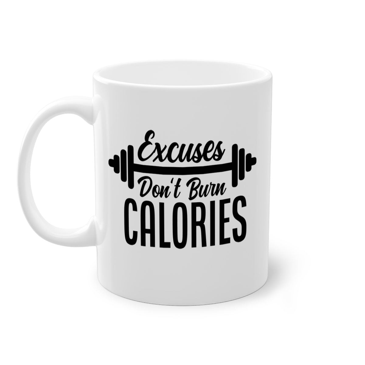 Excuses Don't Burn Calories 45# Gym Mug with a glossy finish and colorful handle, available in multiple sizes.