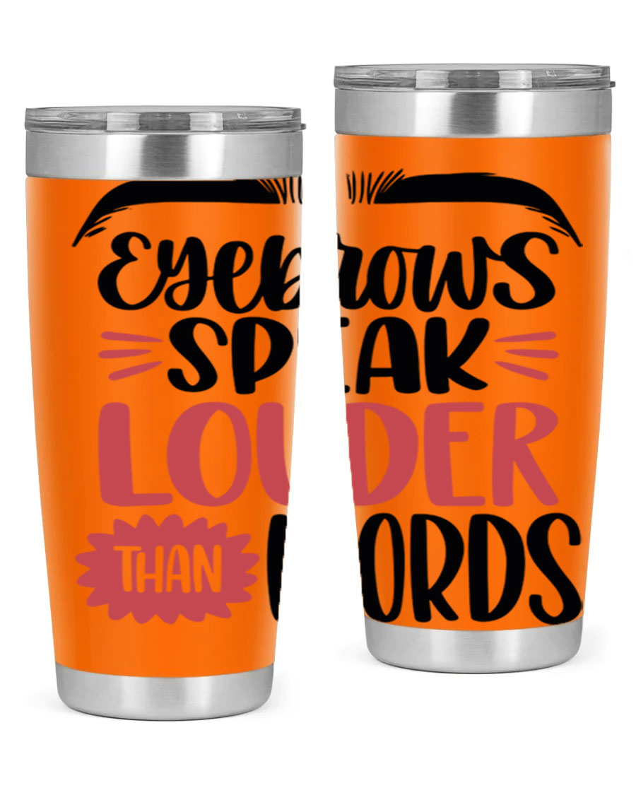 Eyebrows Speak Louder Than Words Style 103# Tumbler in stainless steel with a stylish design, perfect for hot and cold beverages.