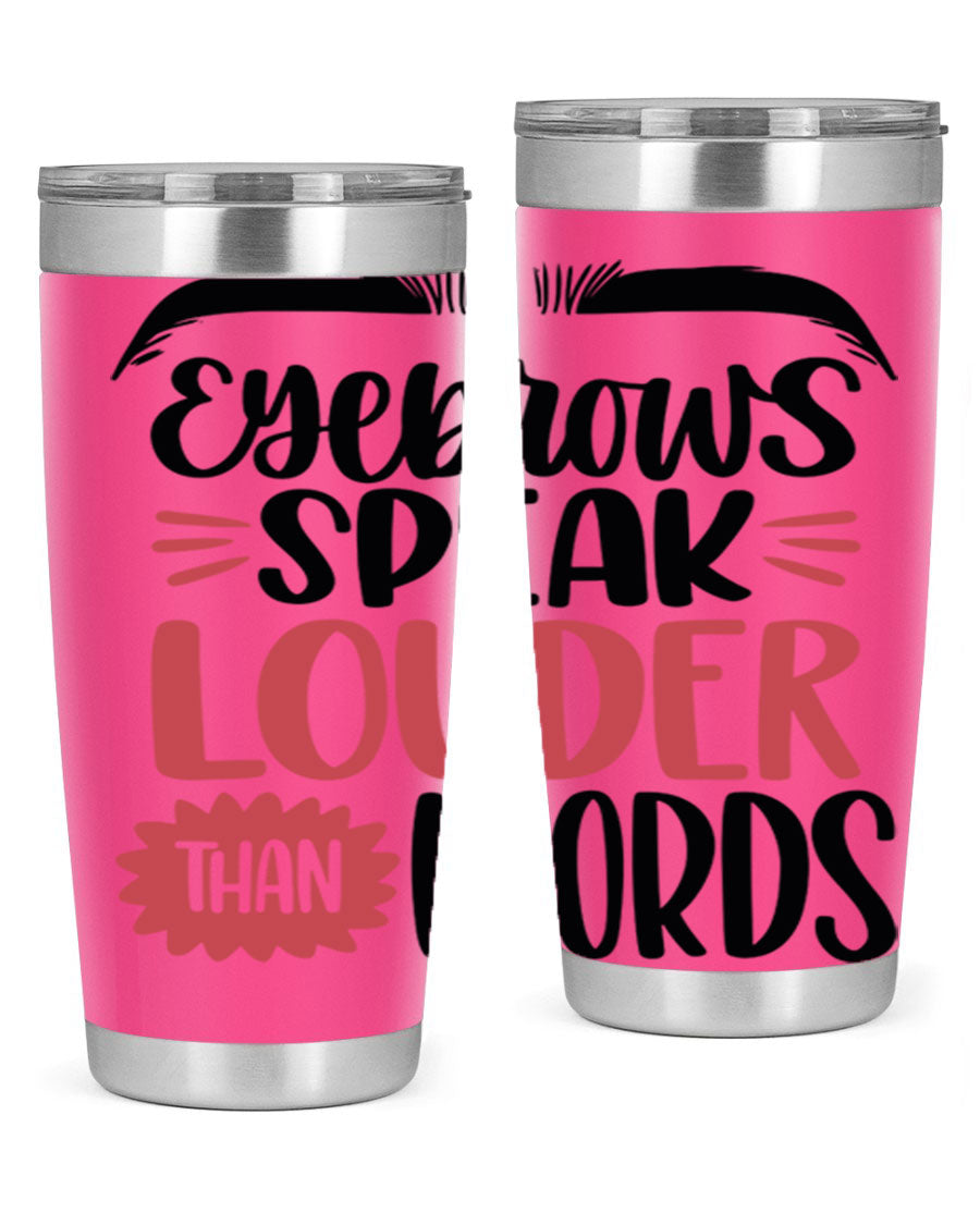 Eyebrows Speak Louder Than Words Style 103# Tumbler in stainless steel with a stylish design, perfect for hot and cold beverages.