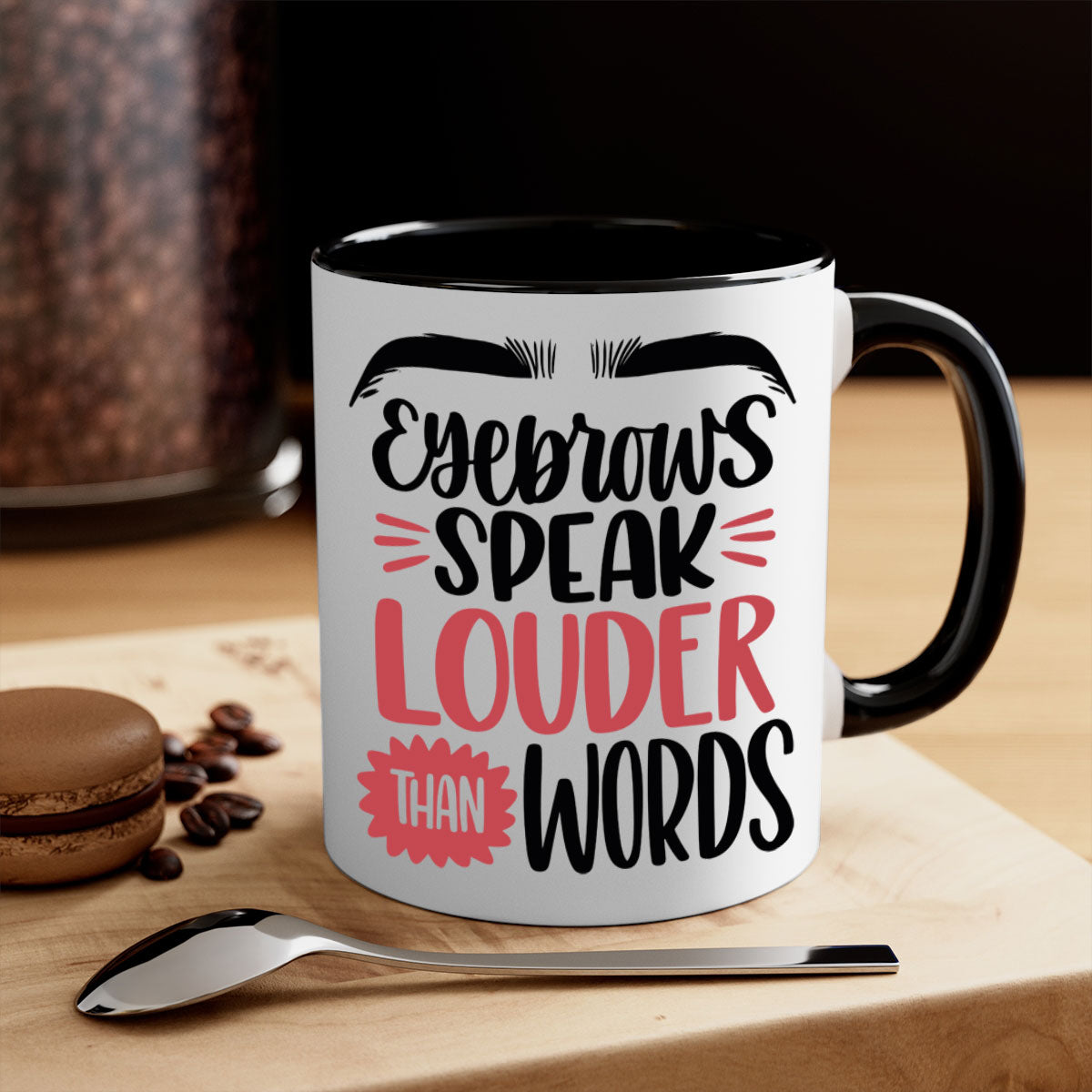 Two-tone Eyebrows Speak Louder Than Words coffee mug with colored handle and glossy finish, available in multiple colors.