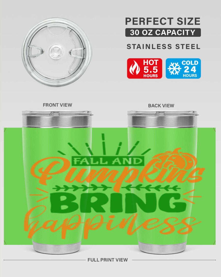 Fall and Pumpkins Bring Happiness 20oz Tumbler featuring a vibrant pumpkin design, double wall vacuum stainless steel construction, and a drink-thru lid.