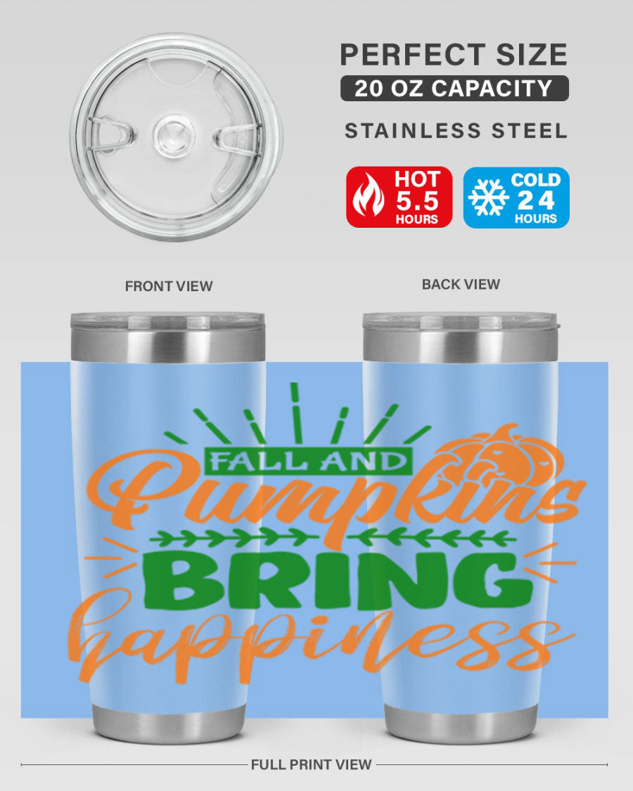 Fall and Pumpkins Bring Happiness 20oz Tumbler featuring a vibrant pumpkin design, double wall vacuum stainless steel construction, and a drink-thru lid.