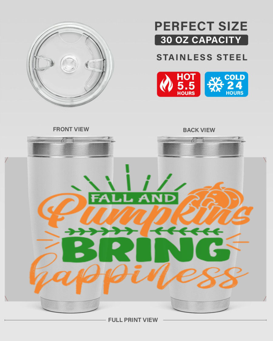 Fall and Pumpkins Bring Happiness 20oz Tumbler featuring a vibrant pumpkin design, double wall vacuum stainless steel construction, and a drink-thru lid.