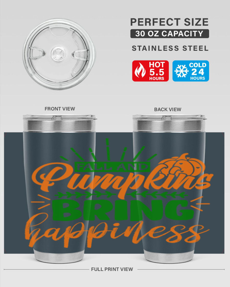 Fall and Pumpkins Bring Happiness 20oz Tumbler featuring a vibrant pumpkin design, double wall vacuum stainless steel construction, and a drink-thru lid.