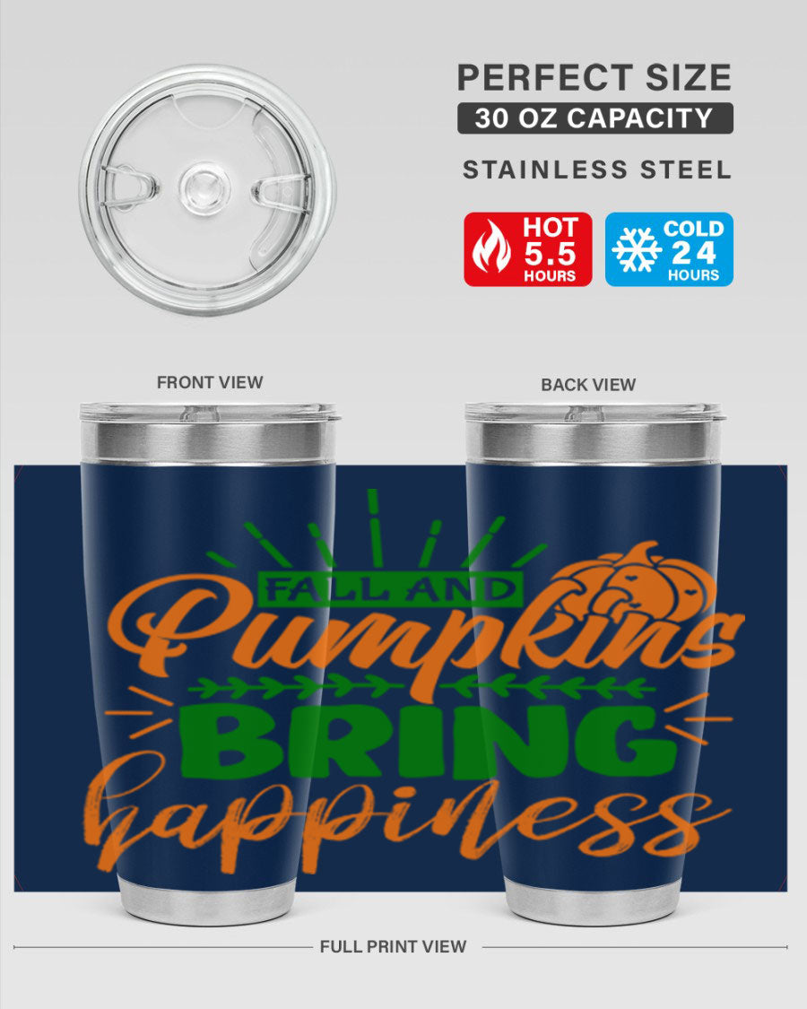 Fall and Pumpkins Bring Happiness 20oz Tumbler featuring a vibrant pumpkin design, double wall vacuum stainless steel construction, and a drink-thru lid.