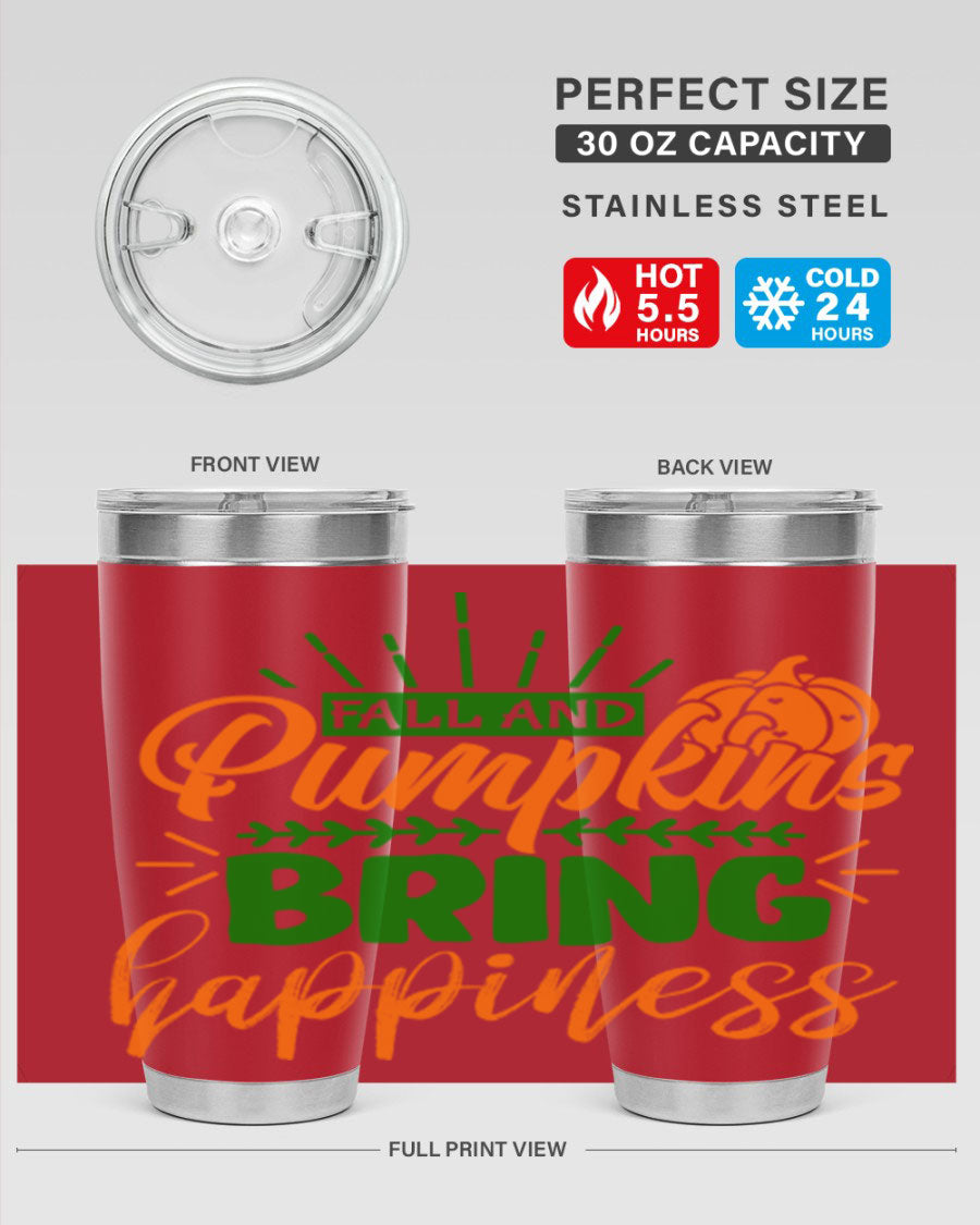 Fall and Pumpkins Bring Happiness 20oz Tumbler featuring a vibrant pumpkin design, double wall vacuum stainless steel construction, and a drink-thru lid.