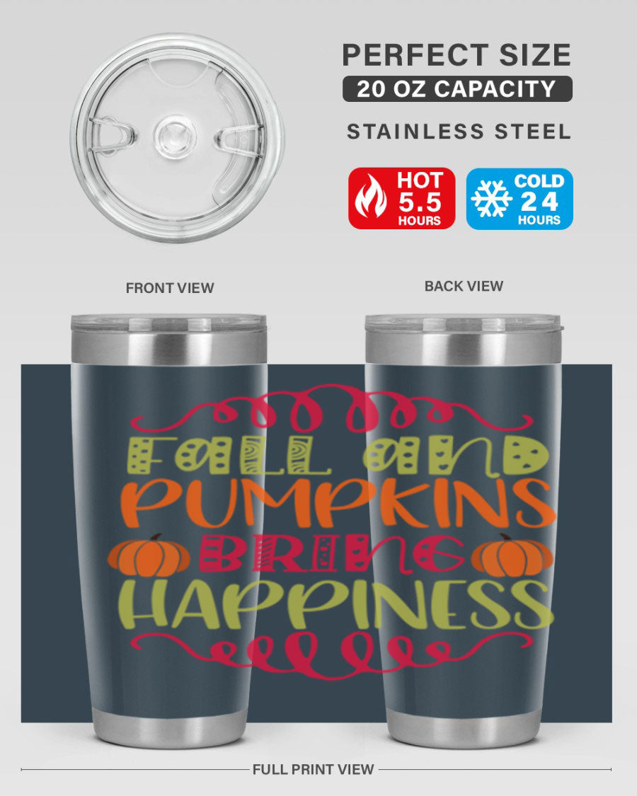 Fall and Pumpkins bring Happiness 20oz Tumbler featuring a vibrant autumn design, made of double wall vacuum stainless steel with a drink-thru lid.