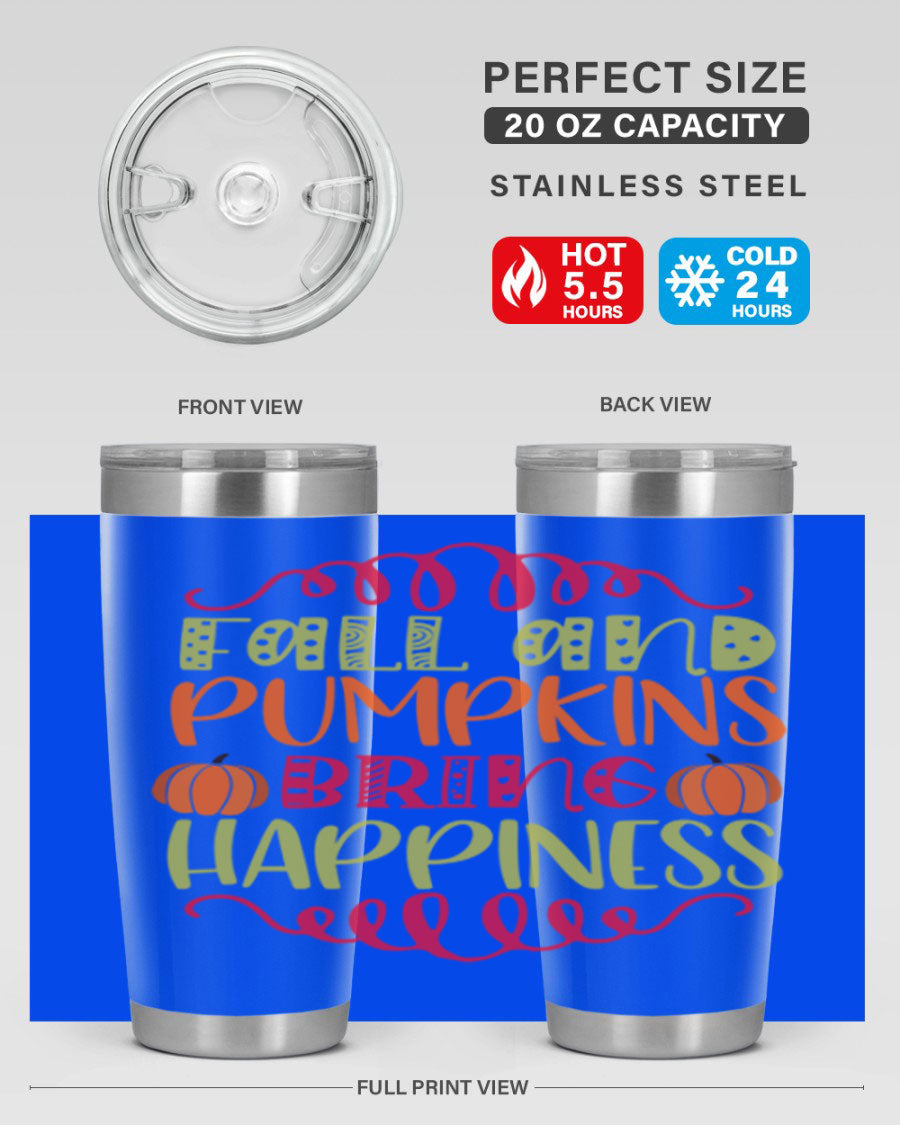 Fall and Pumpkins bring Happiness 20oz Tumbler featuring a vibrant autumn design, made of double wall vacuum stainless steel with a drink-thru lid.